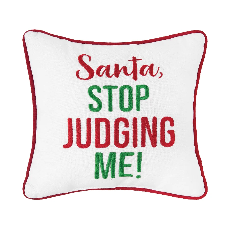 Santa, Stop Judging Me! Pillow